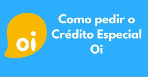 Como pedir crédito especial na Oi?